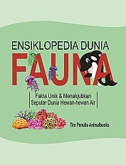 Ensiklopedia Dunia Fauna Fakta Unik Dan Menakjubkan Seputar Hewan